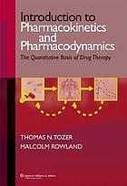 Introduction to pharmacokinetics and pharmacodynamics : the quantitative basis of drug therapy
