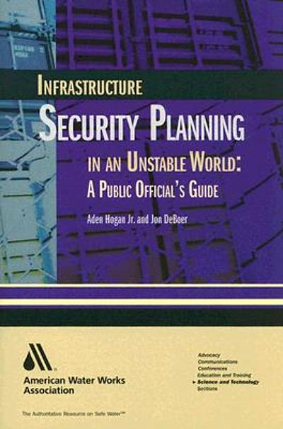 Infrastructure security planning in an unstable world : a public ...