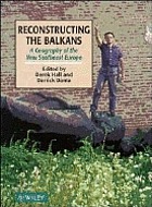 Reconstructing the Balkans : a geography of the New Southeast Europe