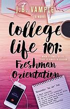 College life 101 : freshman orientation