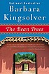 The bean trees : a novel Autor: Barbara Kingsolver