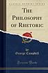 The philosophy of rhetoric by George Campbell