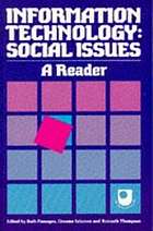 Information technology : social issues : a reader