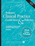 Pediatric clinical practice guidelines & policies : a compendium of evidence-based research for pediatric practice
