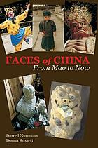 Faces of China : from Mao to now : teaching and living in Kunming, Nanchang, Guangzhou and Shijiazhuang