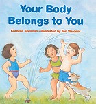 Your body belongs to you