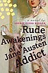 Rude awakenings of a Jane Austen addict : a novel by  Laurie Viera Rigler 