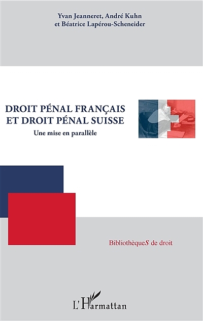 Droit pénal français et droit pénal suisse une mise en parallèle