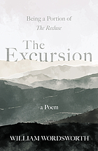 EXCURSION - BEING A PORTION OF 'THE RECLUSE', A POEM.