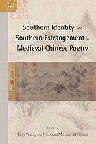 Southern identity and southern estrangement in medieval Chinese poetry