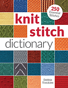 Front cover image for Knit stitch dictionary : 250 essential stitches