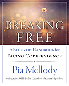 Breaking free : a recovery workbook for facing codependence