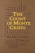 The count of Monte Cristo Auteur: Alexandre Dumas