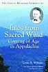Tales from sacred wind : coming of age in Appalachia... by  Cratis D Williams 