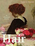 Hair: An Illustrated History