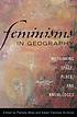 Feminisms in Geography : Rethinking Space, Place,... by Pamela Moss