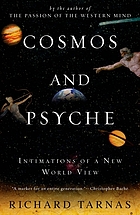 Cosmos and psyche : intimations of a new world view