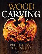 Wood carving : projects and techniques