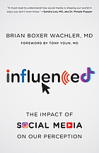 Front cover image for Influenced : the impact of social media on our perception