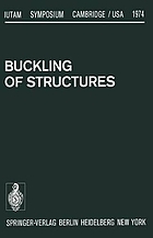 Buckling of structures : symposium Cambridge, USA : June 17-21 1974