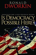 Is democracy possible here? : principles for a new political debate
