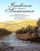 Indian summer : traditional life among the Choinumne Indians of California's San Joaquin Valley