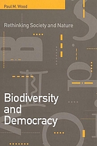 Biodiversity and democracy : rethinking society and nature