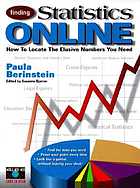 Finding statistics online : how to locate the elusive numbers you need
