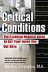 Critical conditions : the essential hospital guide... by  Martine Ehrenclou 