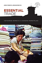 Essential trade : Vietnamese women in a changing marketplace