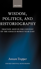 Wisdom, politics, and historiography : Tractate Avot in the context of the Graeco-Roman Near East