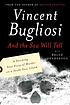 And the sea will tell by Vincent Bugliosi