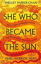 Image of cover for the novel She Who Became the Sun by Shelley Parker-Chan