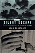 The silent escape : three thousand days in Romanian... by  Lena Constante 