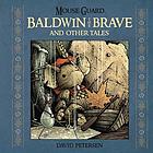 Mouse Guard - Baldwin the Brave and other tales