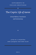The Coptic life of Aaron : critical edition, translation and commentary
