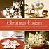 Christmas cookies : 50 recipes to treasure for... by  Lisa B Zwirn 