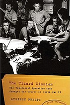 The Tizard Mission : the top-secret operation that changed the course of World War II