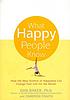 What happy people know : how the new science of... by Dan Baker