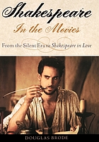 Shakespeare in the movies : from the silent era to Shakespeare in love