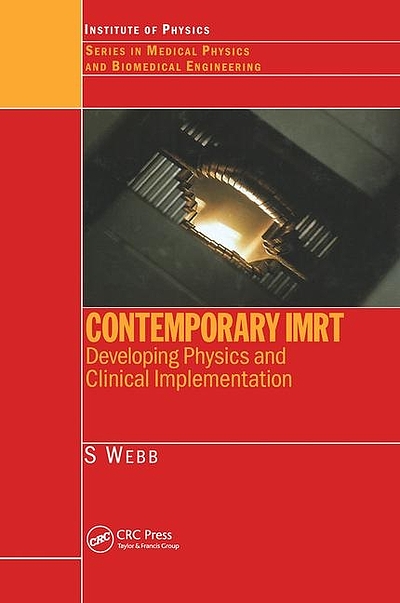 Contemporary IMRT : developing physics and clinical implementation ...