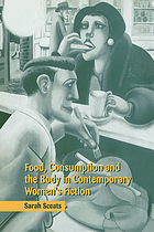 Food, consumption, and the body in contemporary women's fiction