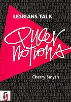 Lesbians talk : queer notions