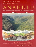 Anahulu : the anthropology of history in the king- dom of hawaii.