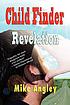 Child finder : revelation Auteur: Mike Angley