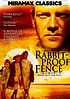 Rabbit-proof fence by  Phillip Noyce 