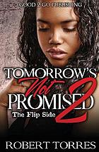 Tomorrow's not promised 2 : flip side