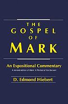 The Gospel of Mark : an expositional commentary