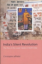 India's silent revolution : the rise of the lower castes in North India