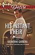 His instant heir by  Katherine Garbera 